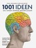 1001 Ideen, die unser Denken beeinflussen 1001 Ideen, die unser Denken beeinflussen
