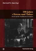 100 Jahre »Totem und Tabu« 100 Jahre »Totem und Tabu«