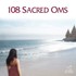 108 Sacred OMs, 1 Audio-CD 108 Sacred OMs, 1 Audio-CD