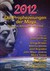 2012 - Die Prophezeiungen der Maya, 1 DVD 2012 - Die Prophezeiungen der Maya, 1 DVD