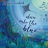 Dive into the Blue - Audio-CD Dive into the Blue - Audio-CD