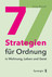 7 Strategien für Ordnung in Wohnung, Leben und Geist  7 Strategien für Ordnung in Wohnung, Leben und Geist