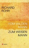 Vom wilden Mann zum weisen Mann Vom wilden Mann zum weisen Mann
