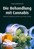 Die Behandlung mit Cannabis Die Behandlung mit Cannabis