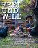 Frei und wild Frei und wild