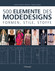 500 Elemente des Modedesigns 500 Elemente des Modedesigns