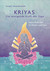 Kriyas - Die reinigende Kraft des Yoga Kriyas - Die reinigende Kraft des Yoga