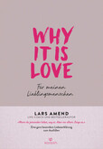Why it is Love Why it is Love