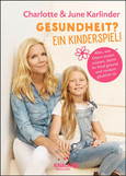 Gesundheit? Ein Kinderspiel! Gesundheit? Ein Kinderspiel!
