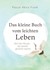 Das kleine Buch vom leichten Leben Das kleine Buch vom leichten Leben