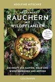Heilsames Räuchern mit Wildpflanzen Heilsames Räuchern mit Wildpflanzen