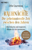 Rauhnächte: Die geheimnisvolle Zeit zwischen den Jahren (erweiterte Neuausgabe) Rauhnächte: Die geheimnisvolle Zeit zwischen den Jahren (erweiterte Neuausgabe)