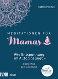 Meditationen für Mamas Meditationen für Mamas