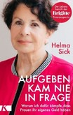 Aufgeben kam nie in Frage Aufgeben kam nie in Frage