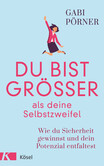 Du bist größer als deine Selbstzweifel Du bist größer als deine Selbstzweifel