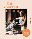 Eat Yourself Healthy Eat Yourself Healthy