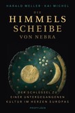 Die Himmelsscheibe von Nebra Die Himmelsscheibe von Nebra
