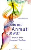 Von der Anmut der Welt Von der Anmut der Welt