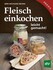 Fleisch einkochen Fleisch einkochen