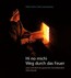 Hi no michi - Weg durch das Feuer Hi no michi - Weg durch das Feuer