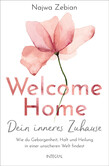 Welcome Home - Dein inneres Zuhause Welcome Home - Dein inneres Zuhause