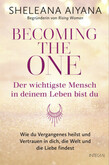 Becoming the One - Der wichtigste Mensch in deinem Leben bist du Becoming the One - Der wichtigste Mensch in deinem Leben bist du