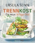Trennkost - Die neue 14-Tage-Diät Trennkost - Die neue 14-Tage-Diät