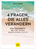 4 Fragen, die alles verändern 4 Fragen, die alles verändern