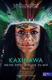 KAXINAWA - Meine Reise zurück zu mir KAXINAWA - Meine Reise zurück zu mir