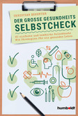Der große Gesundheits-Selbstcheck Der große Gesundheits-Selbstcheck