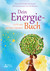 Dein Energie-Buch Dein Energie-Buch