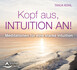 Kopf aus, Intuition an!, Audio-CD Kopf aus, Intuition an!, Audio-CD