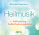 Heilmusik zur Aktivierung der Selbstheilungskräfte, Audio-CD Heilmusik zur Aktivierung der Selbstheilungskräfte, Audio-CD