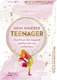 Dein Innerer Teenager - Das Feuer der Jugend spielerisch neu entfachen Dein Innerer Teenager - Das Feuer der Jugend spielerisch neu entfachen