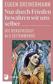 Nur durch Frieden bewahren wir uns selber Nur durch Frieden bewahren wir uns selber