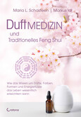 Duftmedizin und traditionelles Feng Shui Duftmedizin und traditionelles Feng Shui