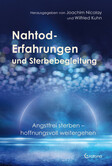 Nahtod-Erfahrungen und Sterbebegleitung Nahtod-Erfahrungen und Sterbebegleitung