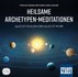 Heilsame Archetypen-Meditationen, 2 Audio-CDs