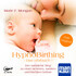HypnoBirthing. Das Hörbuch, 1 Audio-CD, 1 MP3 HypnoBirthing. Das Hörbuch, 1 Audio-CD, 1 MP3