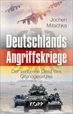 Deutschlands Angriffskriege Deutschlands Angriffskriege