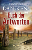 Erich von Dänikens Buch der Antworten Erich von Dänikens Buch der Antworten