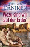 Wozu sind wir auf der Erde? Wozu sind wir auf der Erde?