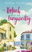 Im Urlaub ist es nie langweilig Im Urlaub ist es nie langweilig