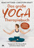 Das große Yoga-Therapiebuch Das große Yoga-Therapiebuch