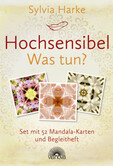 Hochsensibel - Was tun? Hochsensibel - Was tun?