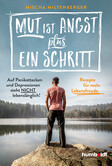 Mut ist Angst plus ein Schritt Mut ist Angst plus ein Schritt