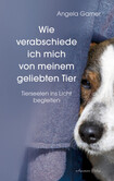 Wie verabschiede ich mich von meinem geliebten Tier Wie verabschiede ich mich von meinem geliebten Tier