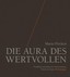 Die Aura des Wertvollen Die Aura des Wertvollen