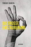 Die große Entzauberung Die große Entzauberung
