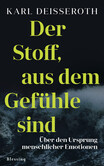 Der Stoff, aus dem Gefühle sind Der Stoff, aus dem Gefühle sind